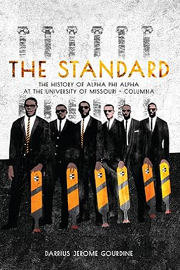 The Standard: A History of the Zeta Alpha Chapter at the University of Missouri - Columbia